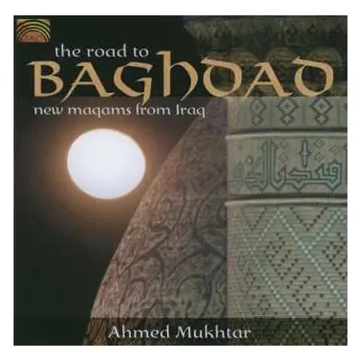 CD Ahmed Mukhtar: The Road To Baghdad