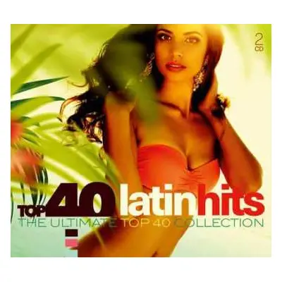 2CD Various: Top 40 Latin Hits (The Ultimate Top 40 Collection) DIGI