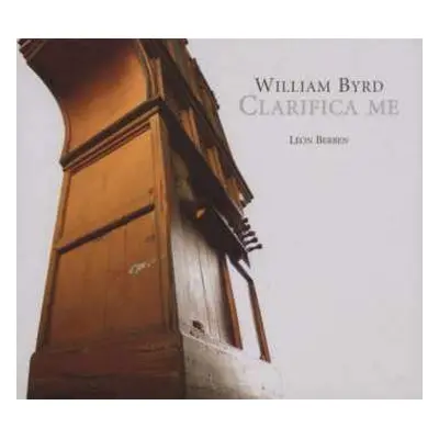 CD William Byrd: Clarifica Me