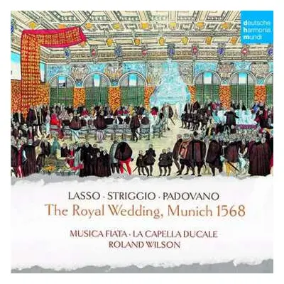 CD Alessandro Striggio: The Royal Wedding, Munich 1568