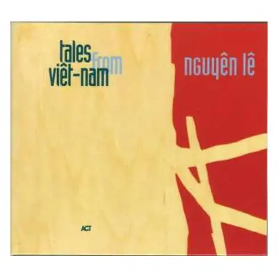 CD Nguyên Lê: Tales From Viêt-Nam