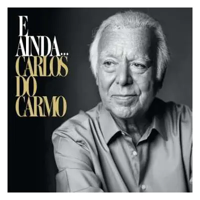 2CD Carlos Do Carmo: E Ainda...