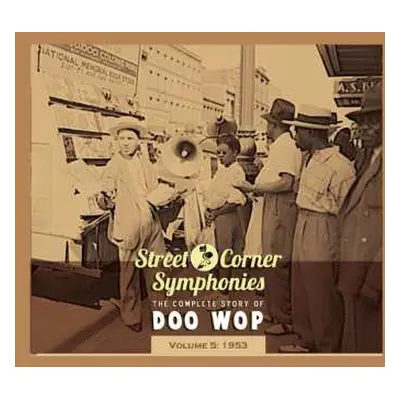 CD Various: Street Corner Symphonies - The Complete Story Of Doo Wop, Volume 5 : 1953