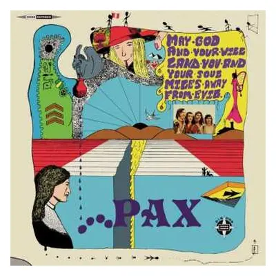 LP Pax: Pax (May God And Your Will Land You And Your Soul Miles Away From Evil)