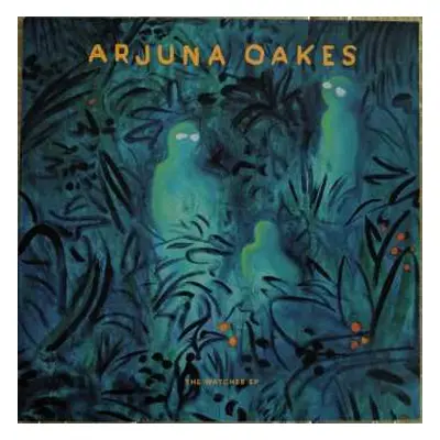 LP Arjuna Oakes: The Watcher EP