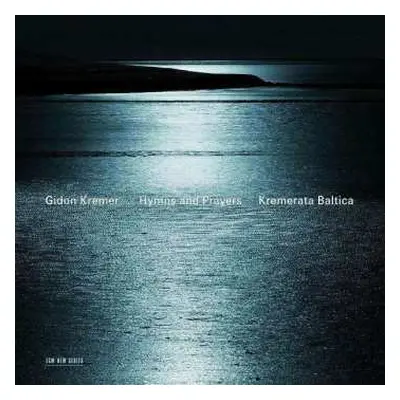 CD Gidon Kremer: Hymns And Prayers