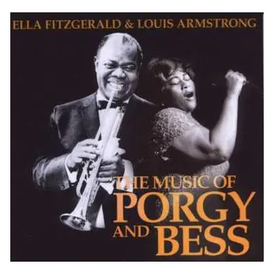 CD Louis Armstrong & Ella Fitzgerald: The Music Of Porgy And Bess