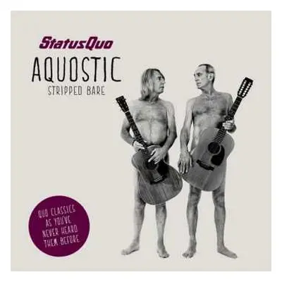 CD/SP/Box Set Status Quo: Aquostic Stripped Bare LTD