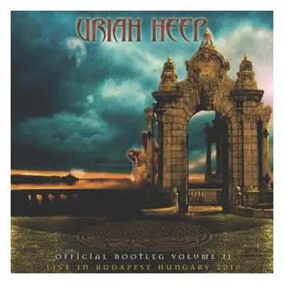 2CD Uriah Heep: Official Bootleg Volume II - Live In Budapest Hungary 2010