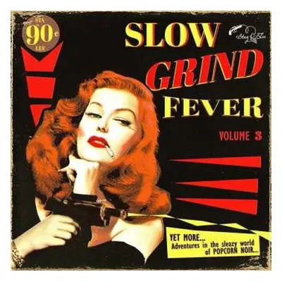 LP Various: Slow Grind Fever Volume 3 - YET MORE... Adventures In The Sleazy World Of POPCORN NO