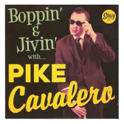 SP Pike Cavalero: Boppin' & Jivin' With...