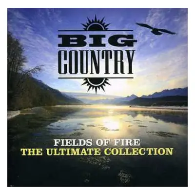 2CD Big Country: Fields Of Fire: The Ultimate Collection