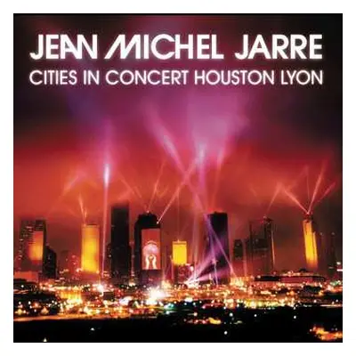 CD Jean-Michel Jarre: Cities In Concert Houston Lyon