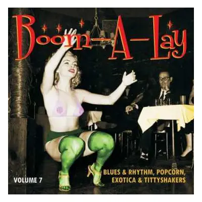 EP Various: Boom-A-Lay (Blues & Rhythm, Popcorn, Exotica & Tittyshakers Vol. 7)