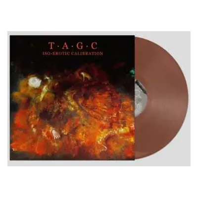 LP T.A.G.C.: Iso-erotic Calibration (brown Heavyweight Vinyl)