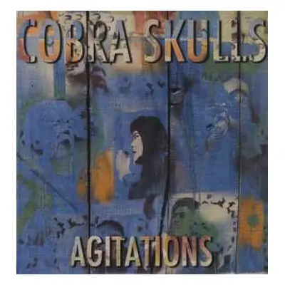 LP Cobra Skulls: Agitations