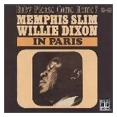 LP Willie Dixon: Memphis Slim & Willie Dixon In Paris - Baby Please Come Home!