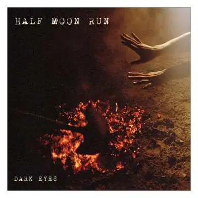 CD Half Moon Run: Dark Eyes