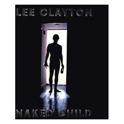 CD Lee Clayton: Naked Child