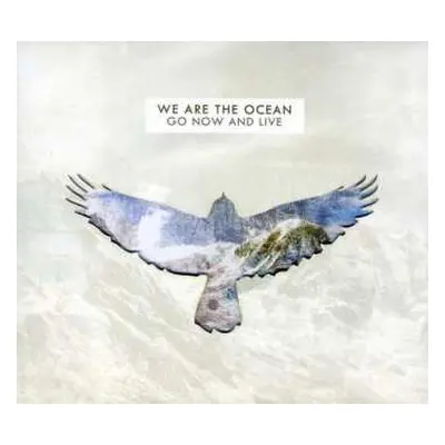 CD We Are The Ocean: Go Now And Live