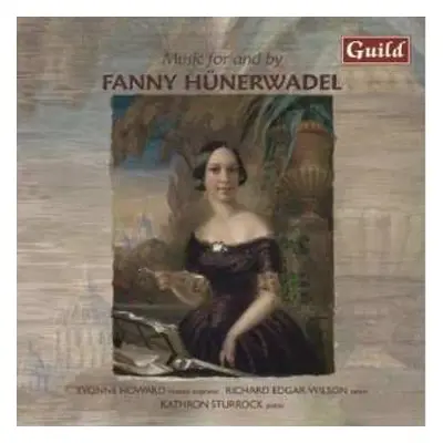 CD Richard Edgar-Wilson: Music For And By Fanny Hünerwadel