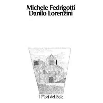 LP Michele Fedrigotti: I Fiori Del Sole LTD