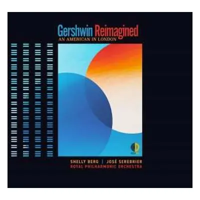 CD Jose Serebrier: Gershwin Reimagined (An American In London)