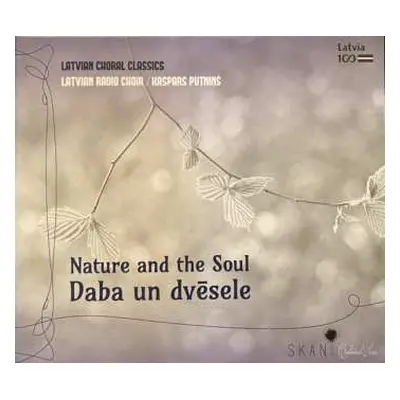 CD Latvian Radio Choir: Nature And The Soul/Daba Un Dvēsele