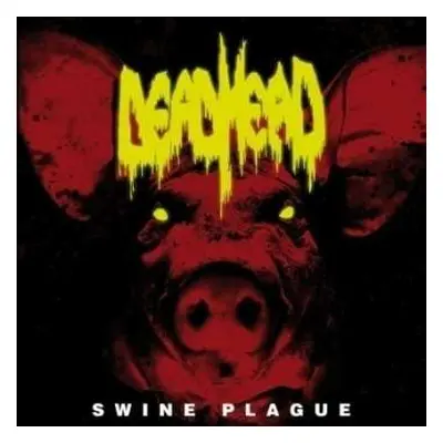 LP Dead Head: Swine Plague