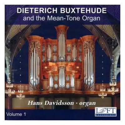 2CD Dieterich Buxtehude: Orgelwerke Vol.1 - Dieterich Buxtehude & The Mean-tone Organ