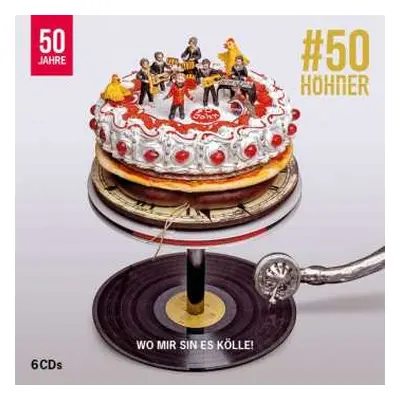 6CD Höhner: 50 Jahre