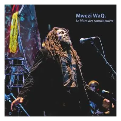 CD Mwezi WaQ.: Le Blues Des Sourds-Muets