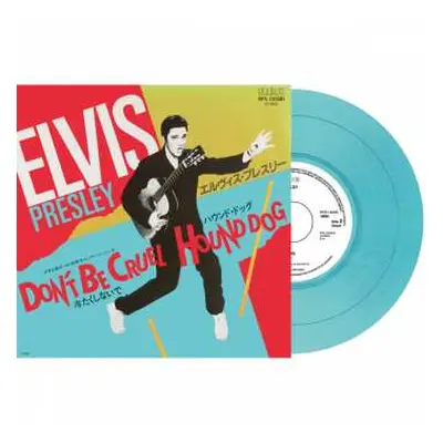 SP Elvis Presley: Don't Be Cruel / Hound Dog LTD | CLR