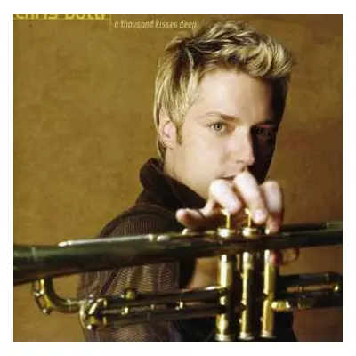 CD Chris Botti: A Thousand Kisses Deep