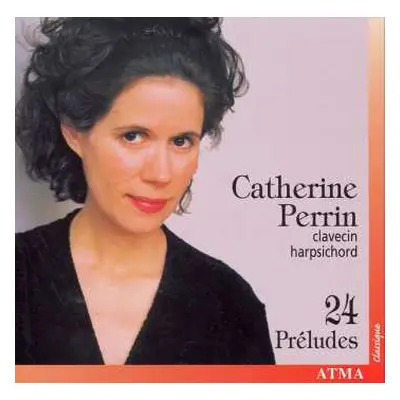 CD Catherine Perrin: 24 Preludes