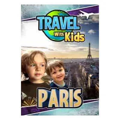 DVD Documentary: Travel With Kids: Paris