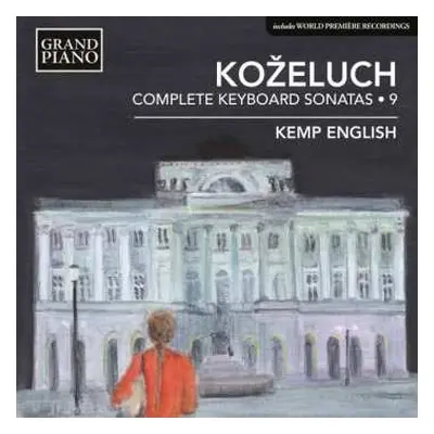 CD Leopold Koželuh: Complete Keyboard Sonatas - 9