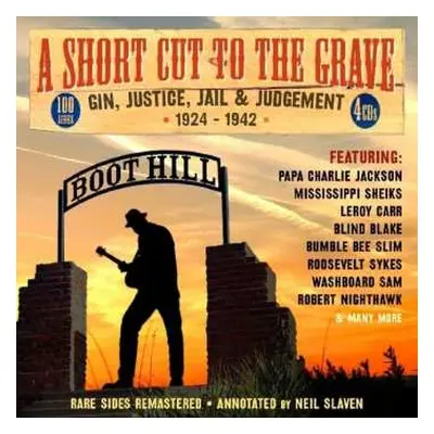 4CD/Box Set Various: A Short Cut To The Grave (Gin, Justice, Jail & Judgement 1924-1942)