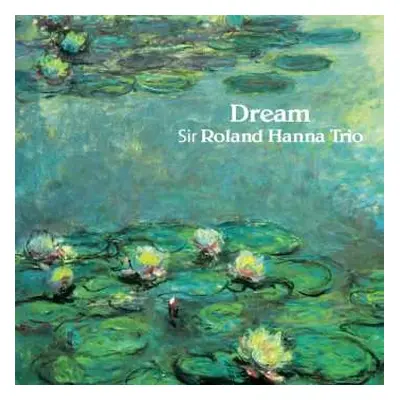 2LP Roland Hanna Trio: Dream LTD