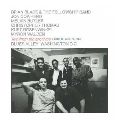 CD Brian Blade Fellowship: Live From The Archives : Bootleg June 15, 2000