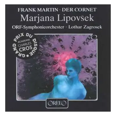 CD Frank Martin: Die Weise Von Liebe Und Tod Des Cornets Christoph Rilke Für Alt & Kammerorchest