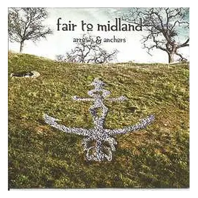 CD Fair To Midland: Arrows & Anchors