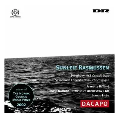 SACD Hannu Lintu: Symphony No. 1 (Oceanic Days), Saxophone Concerto (Dem Licht Entgegen)