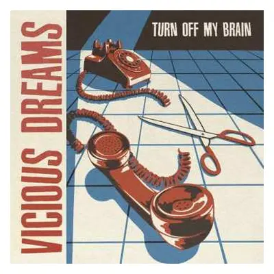 LP Vicious Dreams: Turn Off My Brain