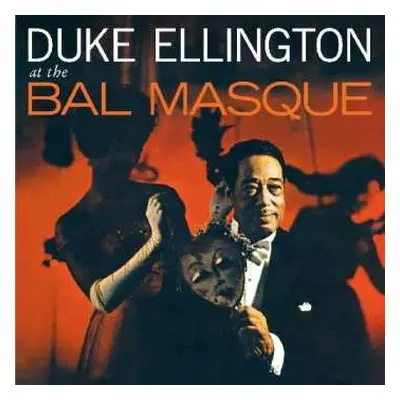 CD Duke Ellington: Duke Ellington At The Bal Masque