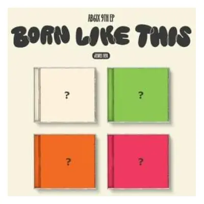 CD AB6IX: Born Like This