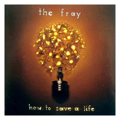 CD The Fray: How To Save A Life