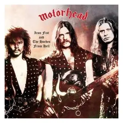 LP Motörhead: Iron Fist And The Hordes From Hell