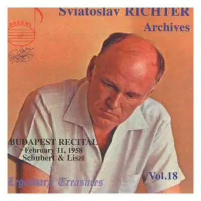 CD Franz Schubert: Budapest Recital, February 11, 1958 -Sviatoslav Richter Achives, Vol. 18