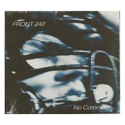 CD Front 242: No Comment / Politics Of Pressure LTD